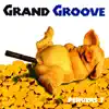 Grand Groove - Pervers?